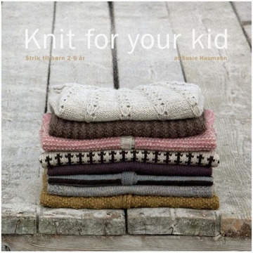 Knit for your kid - Susie Haumann
